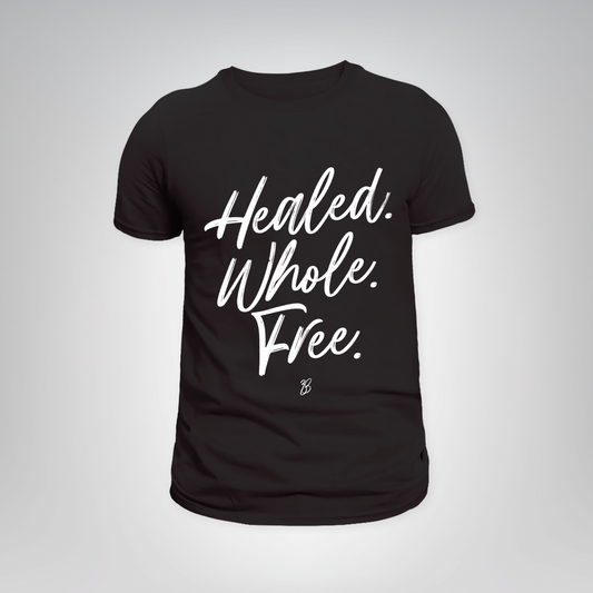 Healed. Whole. Free. Tshirt
